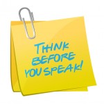 think before you speak
