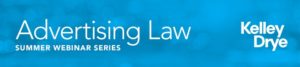 Advertising Law Summer Webinar Series