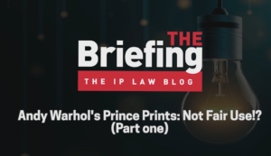 Graphic of the Briefing from the IP Law Blog with Episode Title 