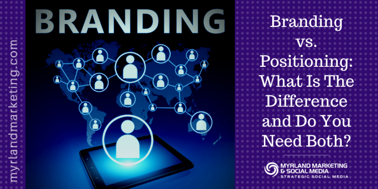 Branding vs. Positioning What Is The Difference